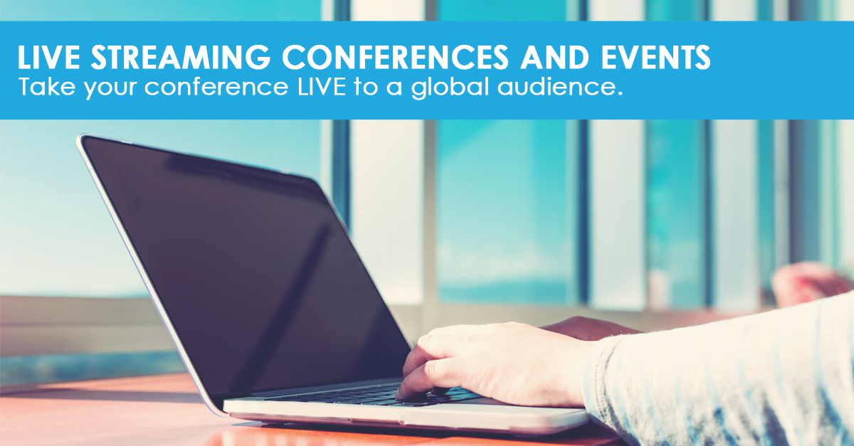 Live Streaming Conferences and Events